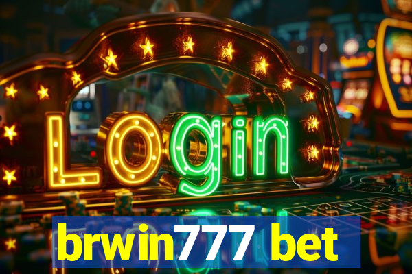 brwin777 bet