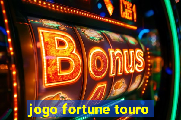 jogo fortune touro