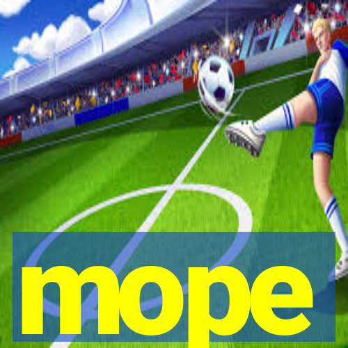 mope