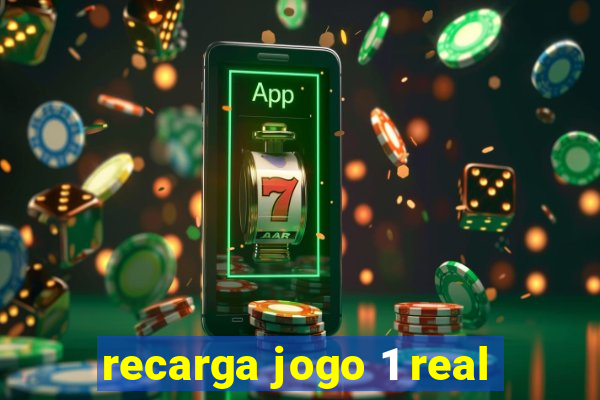 recarga jogo 1 real