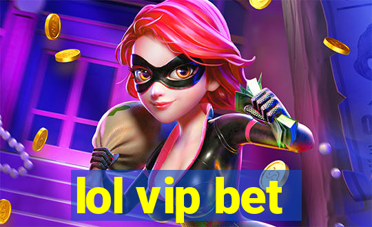 lol vip bet