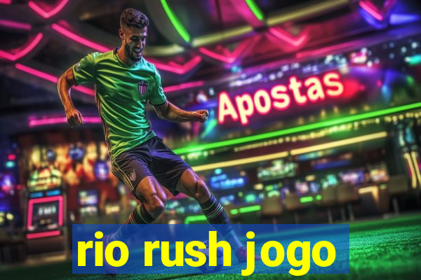 rio rush jogo