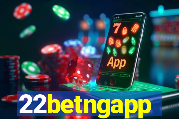 22betngapp