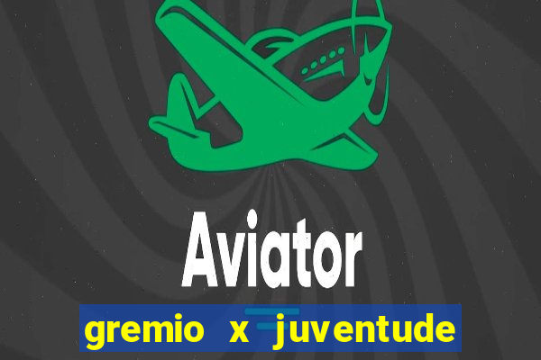 gremio x juventude ao vivo