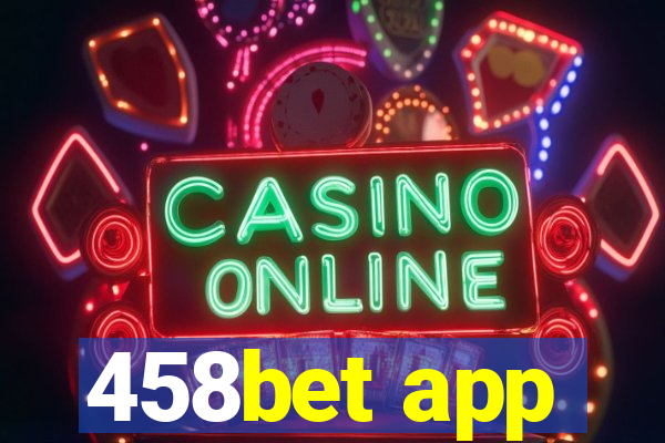 458bet app