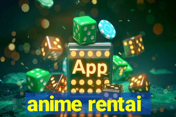 anime rentai