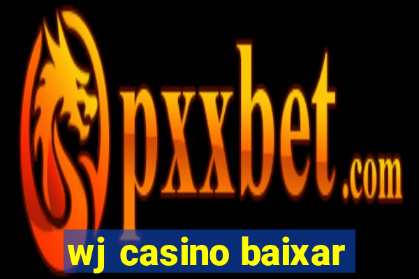 wj casino baixar