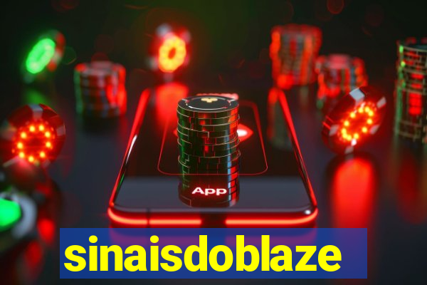 sinaisdoblaze