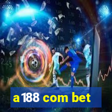 a188 com bet