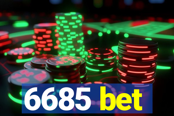 6685 bet