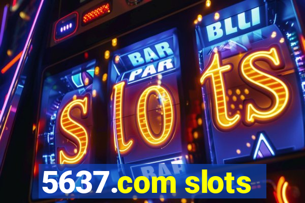 5637.com slots