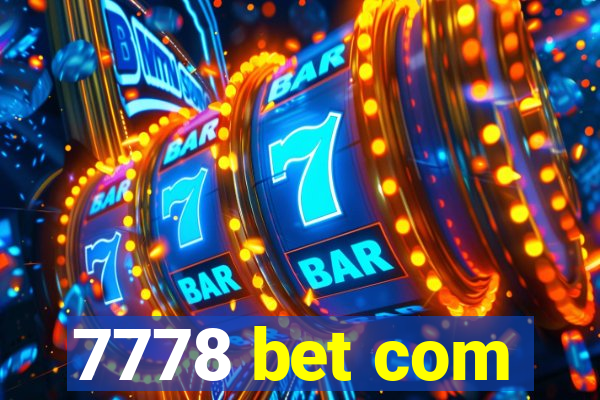 7778 bet com