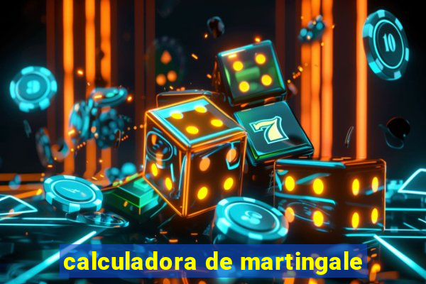 calculadora de martingale