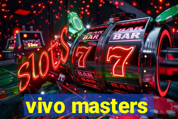 vivo masters