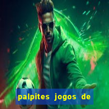 palpites jogos de hoje favoritos