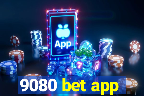 9080 bet app