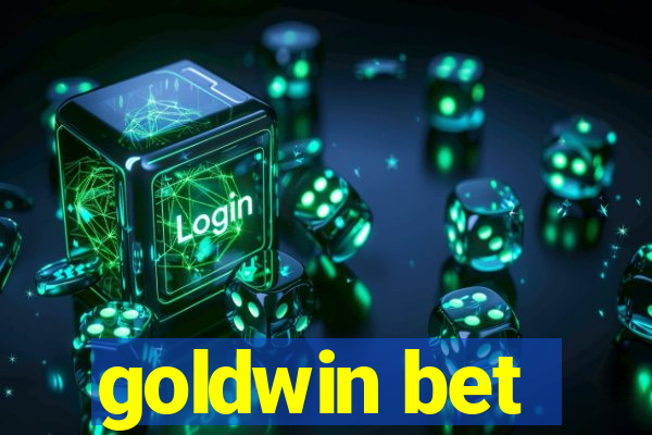 goldwin bet