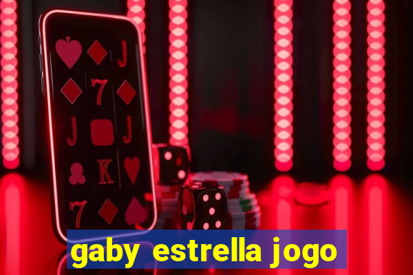 gaby estrella jogo