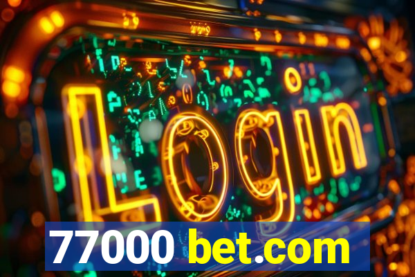 77000 bet.com