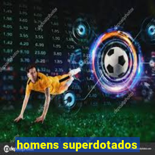 homens superdotados