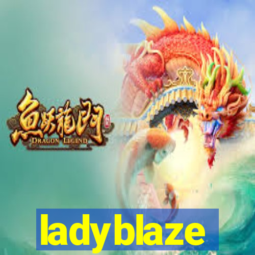 ladyblaze