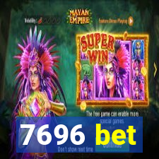 7696 bet