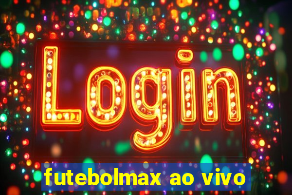 futebolmax ao vivo