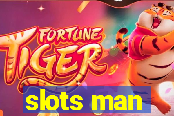 slots man