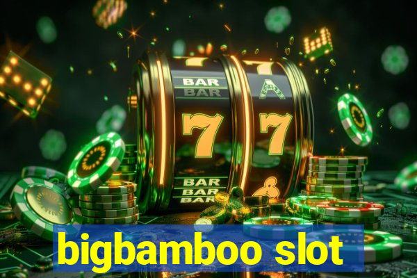 bigbamboo slot