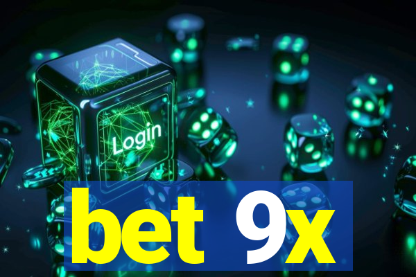 bet 9x