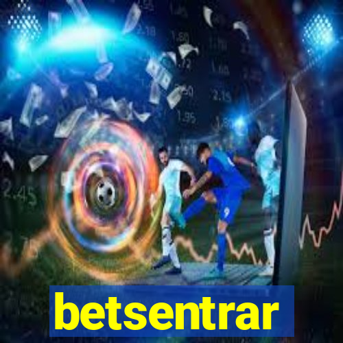 betsentrar