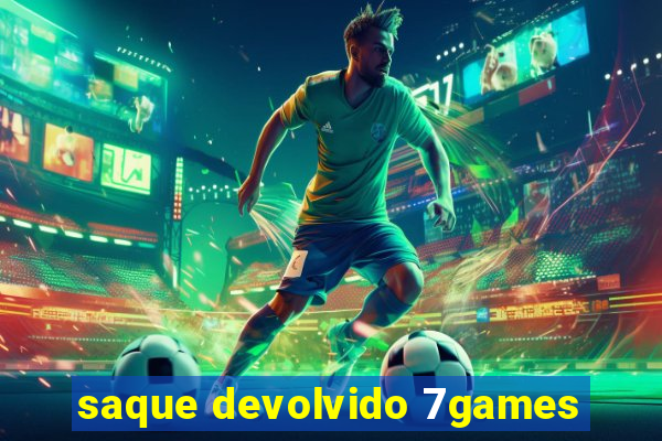 saque devolvido 7games