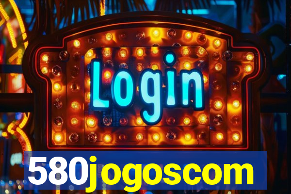 580jogoscom