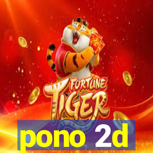 pono 2d