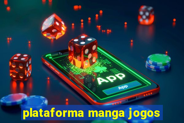 plataforma manga jogos