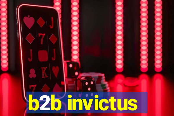 b2b invictus