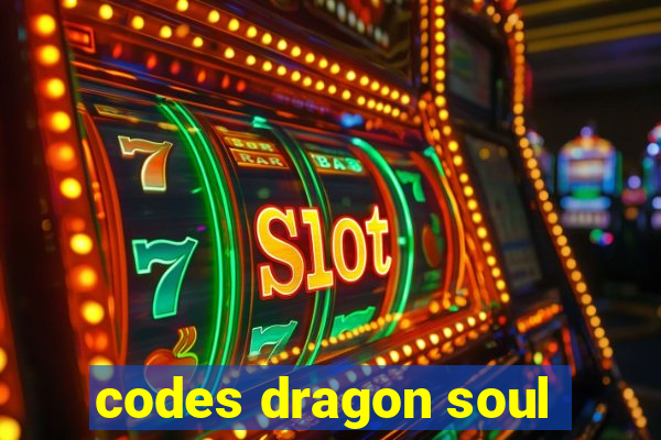 codes dragon soul