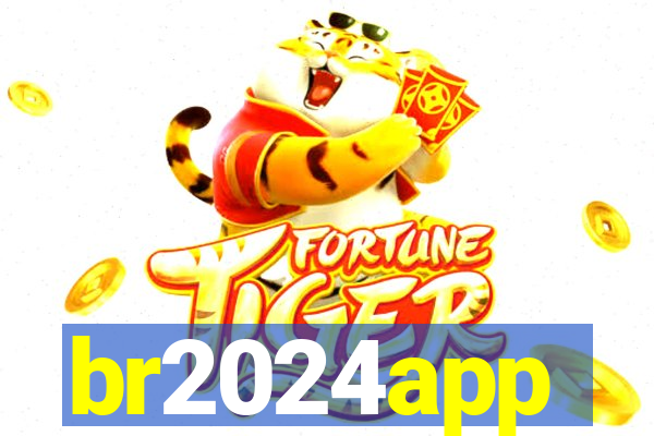 br2024app