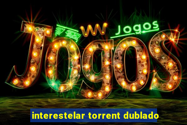 interestelar torrent dublado