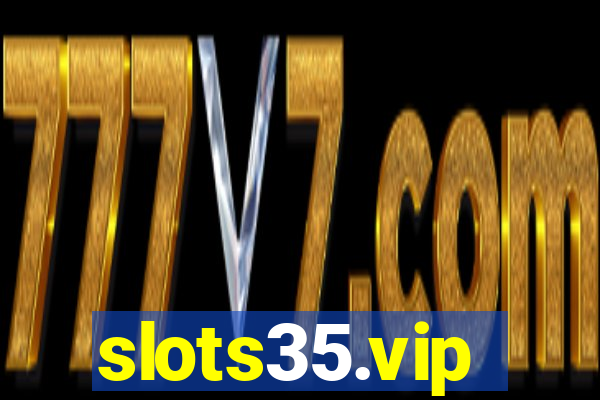 slots35.vip