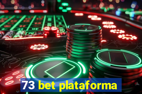 73 bet plataforma