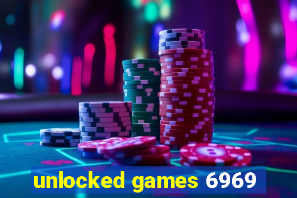 unlocked games 6969