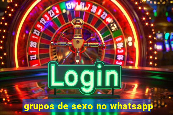 grupos de sexo no whatsapp