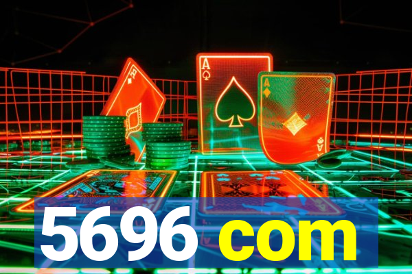 5696 com