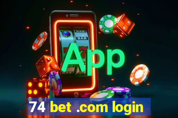 74 bet .com login