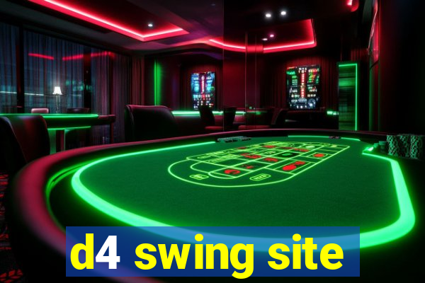 d4 swing site