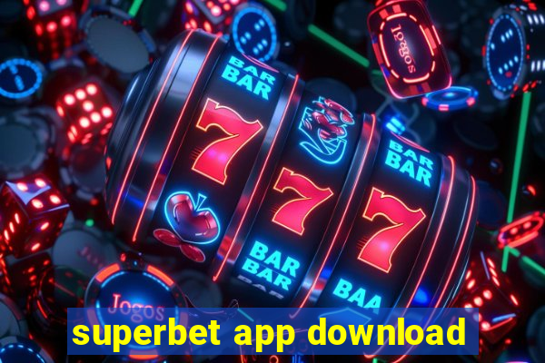 superbet app download