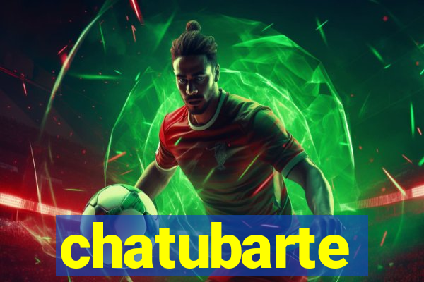 chatubarte