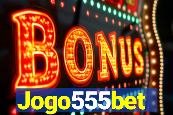 Jogo555bet