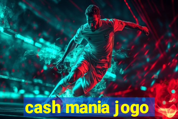 cash mania jogo